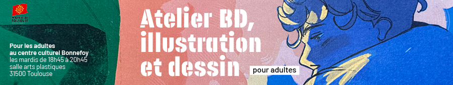 Cours de dessin, bd et illustration à Toulouse à Toulouse (2026-2027)