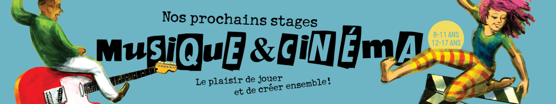 Stages musique et cinéma pour les jeunes et les ados à Toulouse (2023) - association La Boîte à Outils